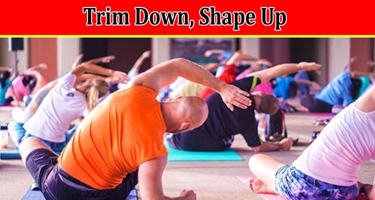 Trim Down, Shape Up Effective Weight Loss Solutions